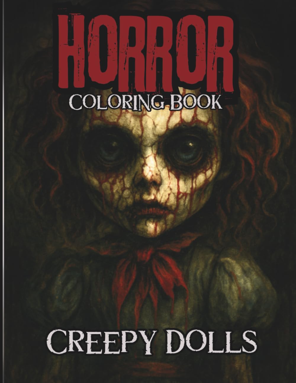 HORROR Colouring Book: Creepy Dolls (Creepy Horror Colouring Books)