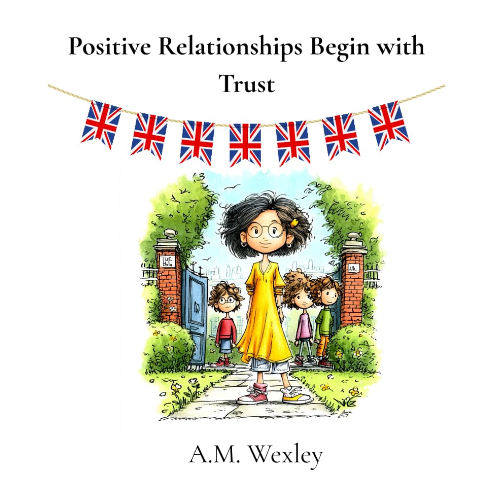 Positive Relationships Begin with Trust: Children picture book