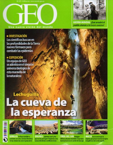 GEO. Una Nueva Visión del Mundo. Revista Mensual de Grandes Reportajes. Nº 272. Lechuguilla: la...