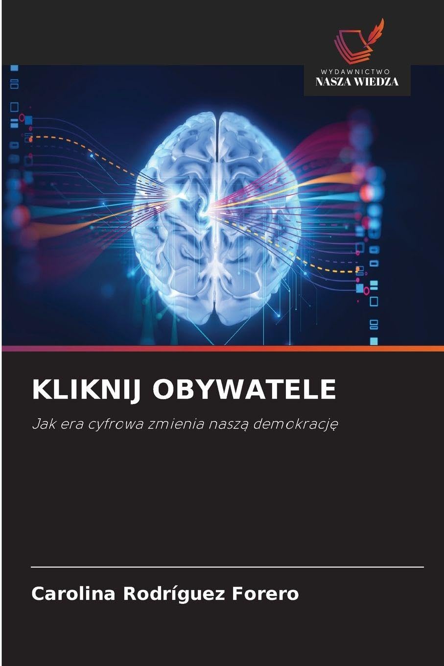 KLIKNIJ OBYWATELE: Jak era cyfrowa zmienia nasz¿ demokracj¿