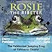 Rosie the Ribeter: The Celebrated Jumping Frog of Calaveras County (Another Extraordinary Animal)