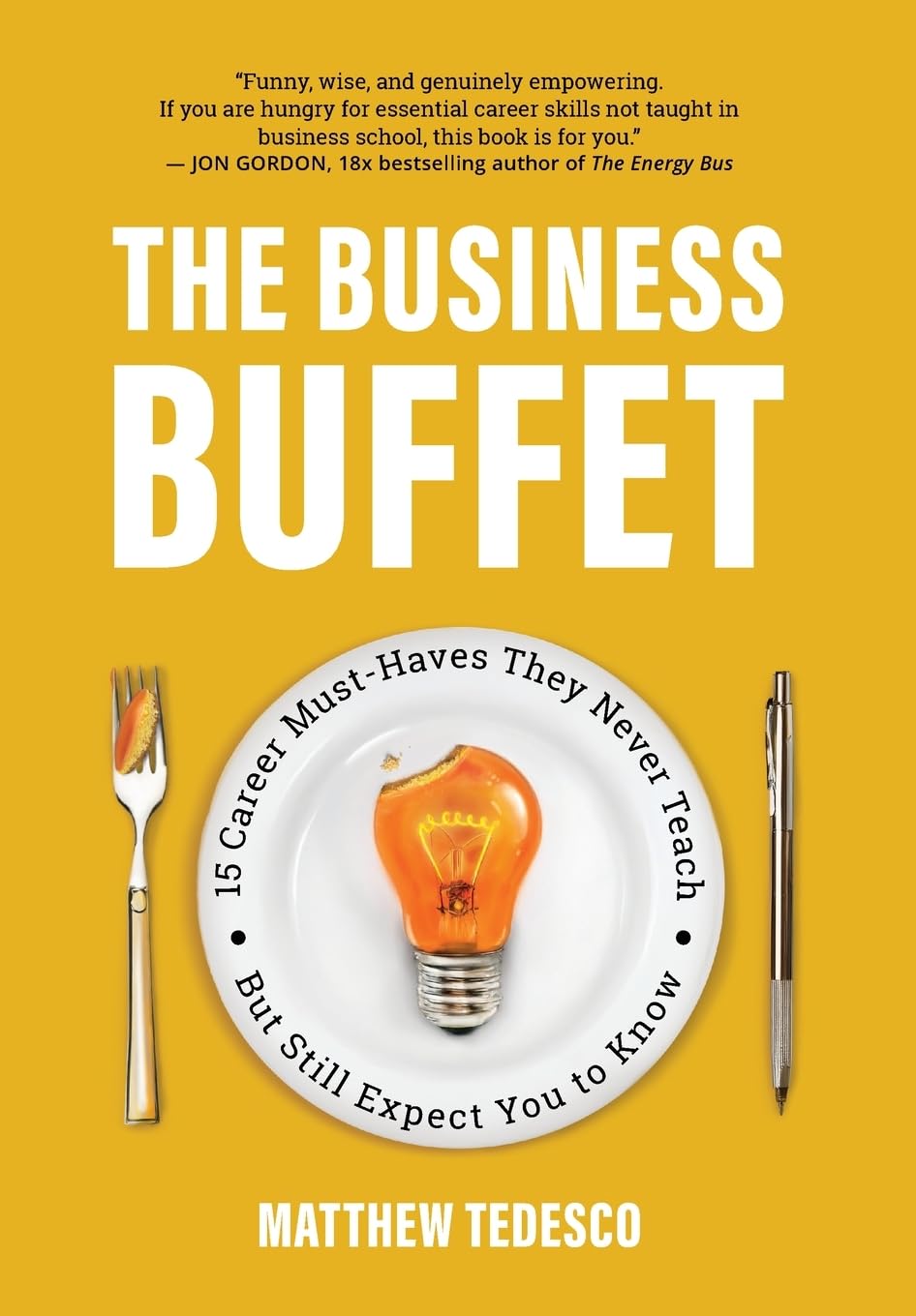 The Business Buffet: 15 Career Must-Haves They Never Teach But Still Expect You to Know