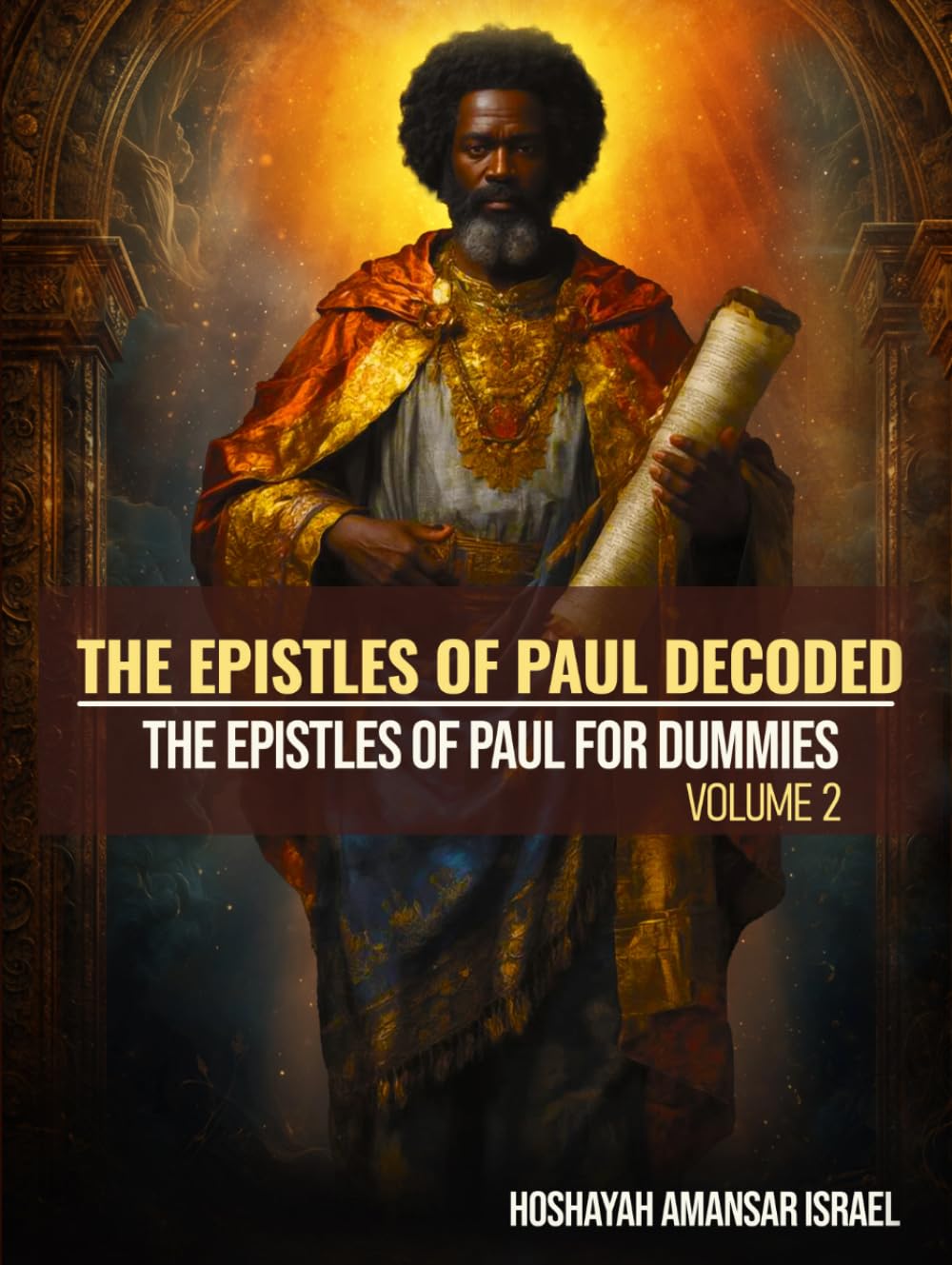 The Epistles of Paul Decoded The Epistles of Paul for Dummies: Volume 2      Hardcover – March 12, 2026