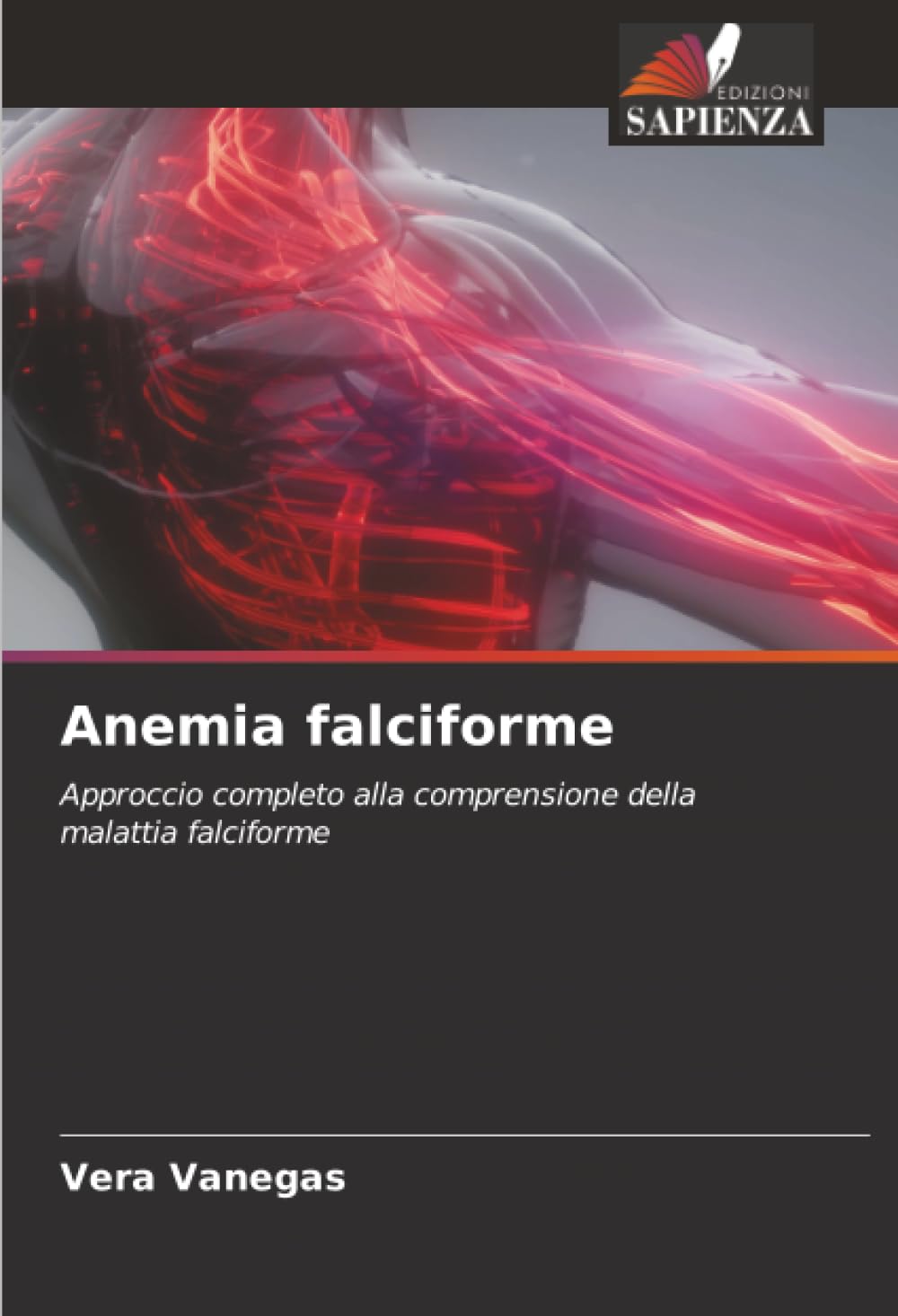 Anemia falciforme: Approccio completo alla comprensione della malattia falciforme