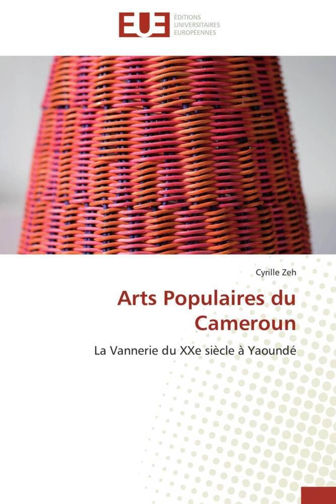 Arts Populaires du Cameroun : l'âme de la vannerie du XXe siècle à Yaoundé