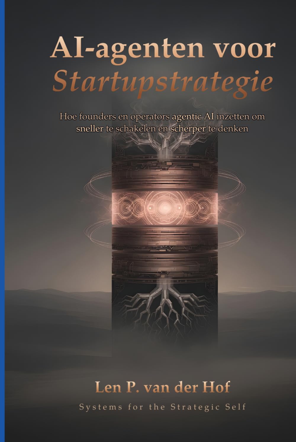 AI-agenten voor Startupstrategie: Hoe founders en operators agentic AI inzetten om sneller te schakelen en scherper te denken (Systems for the Strategic Self)