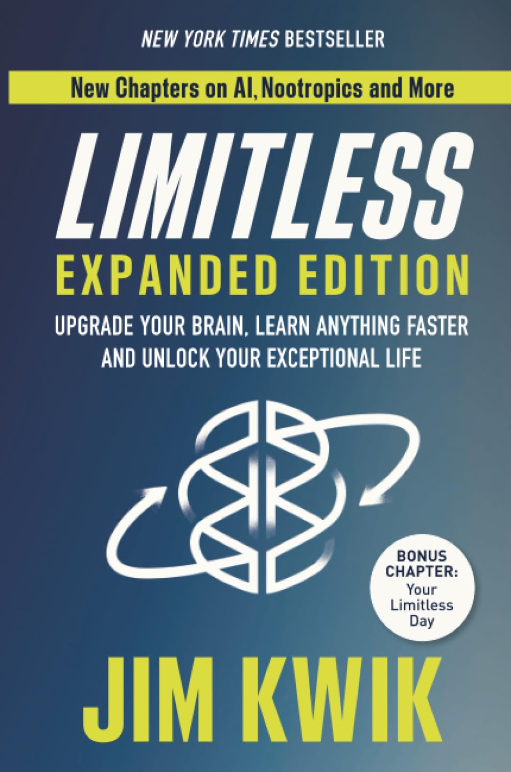 Limitless Expanded Edition: Upgrade Your Brain, Learn Anything Faster and Unlock Your Exceptional Life