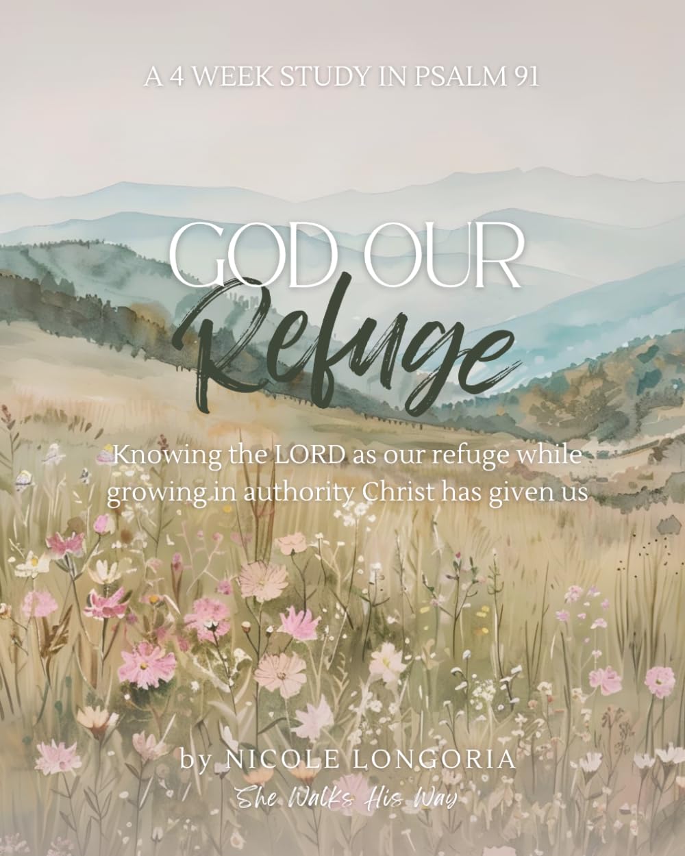 God Our Refuge: A Psalm 91 Bible Study