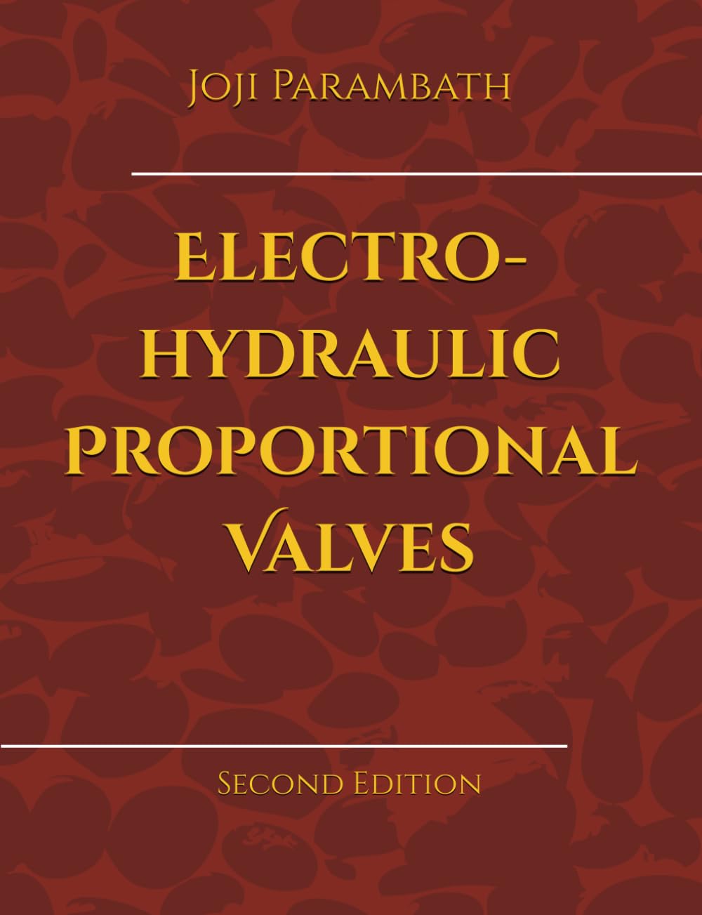 Electro-hydraulic Proportional Valves (Hydraulic Book Series (Generic))
