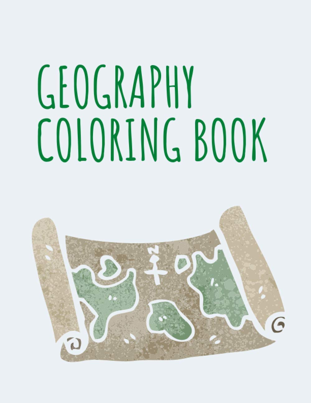 Geography Coloring Book: World Regional Maps Coloring Book, Continents, World Projections, USA and Canada, Historical monuments