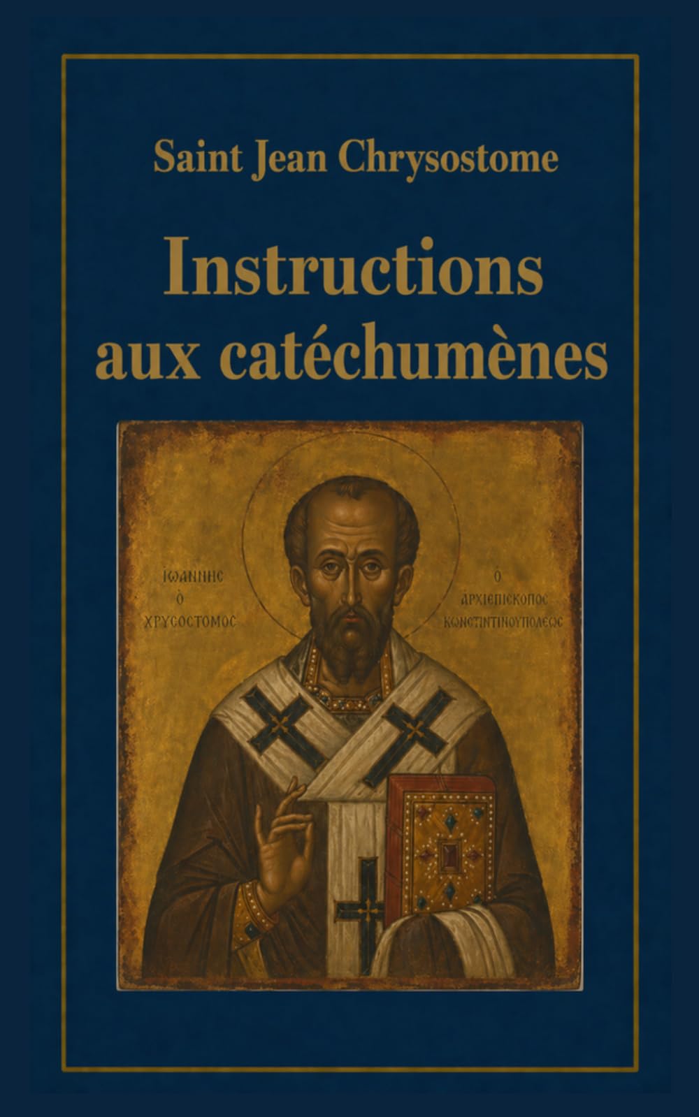 Instructions aux catéchumènes: Traduction inédite et actualisée