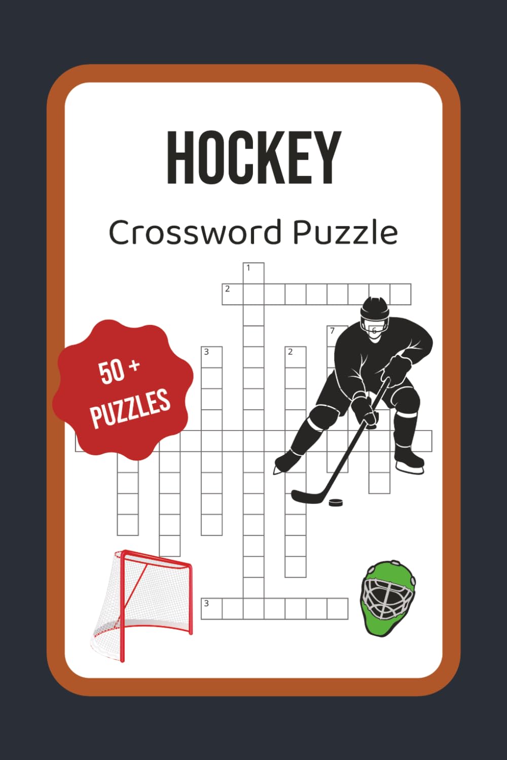 Hockey Crossword Puzzle Book: 6x9 Inches | 120 Pages | 50+ Puzzles | Solutions Included