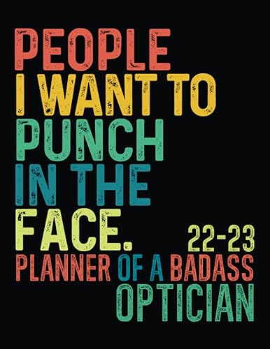Badass Optician │ 2022-2023 Sweary Monthly Calendar Planner: Optician Gag Gifts │ Funny Organizer Diary Book To Dos Notes Password Log Monthly Budget For Appreciation birthday christmas