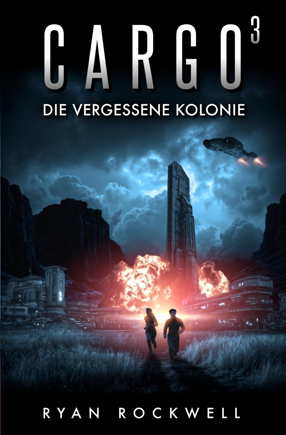 Cargo 3 - Die vergessene Kolonie: Science-Fiction-Thriller