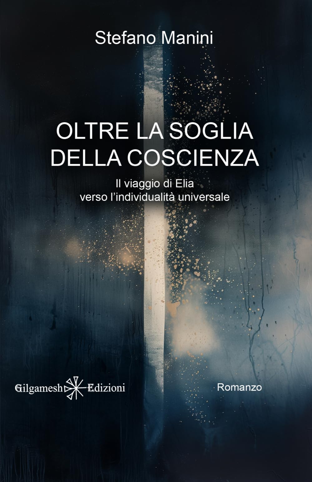 Oltre la soglia della coscienza: Il viaggio di Elia verso l'individualità universale (ANUNNAKI - Narrativa)