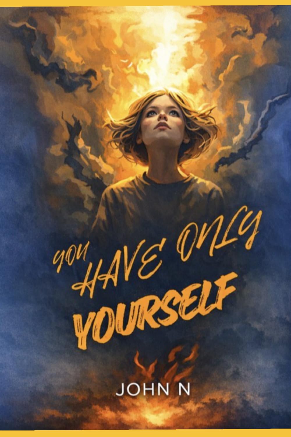 YOU HAVE ONLY YOURSELF: A true story of abuse, betrayal and finding strength