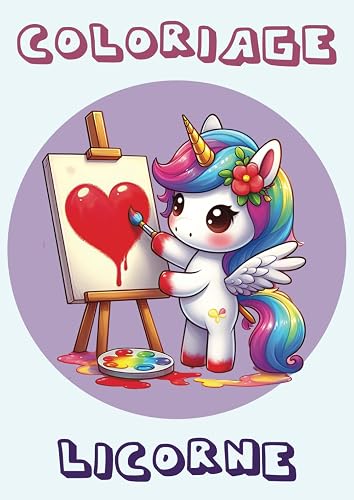 Coloriage Licorne: Découvrez un monde enchanté rempli de licornes magiques dans ce livre de coloriage captivant pour les jeunes artistes en herbe!