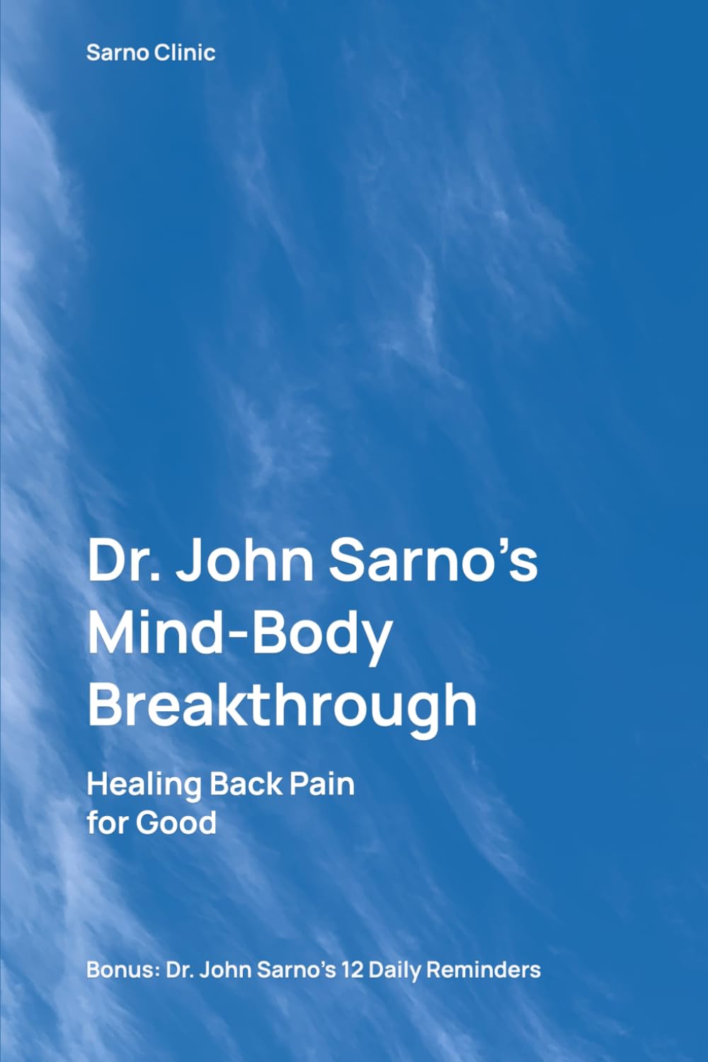 Dr. John Sarno’s Mind-Body Breakthrough: Healing Back Pain for Good