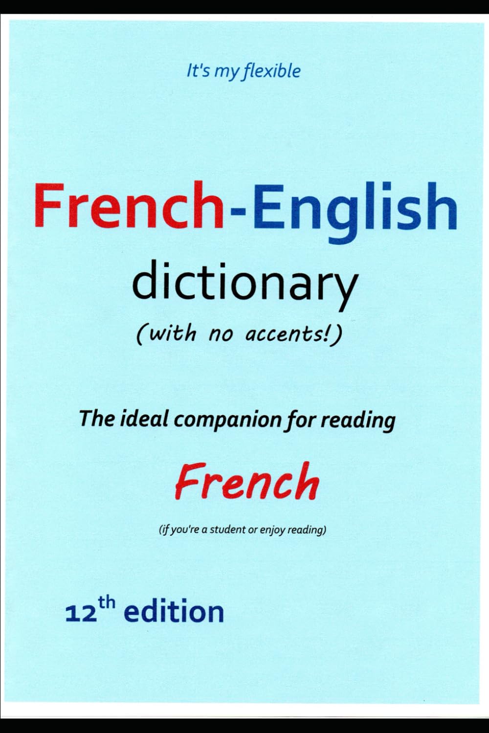 French-English Dictionary: 12th Edition
