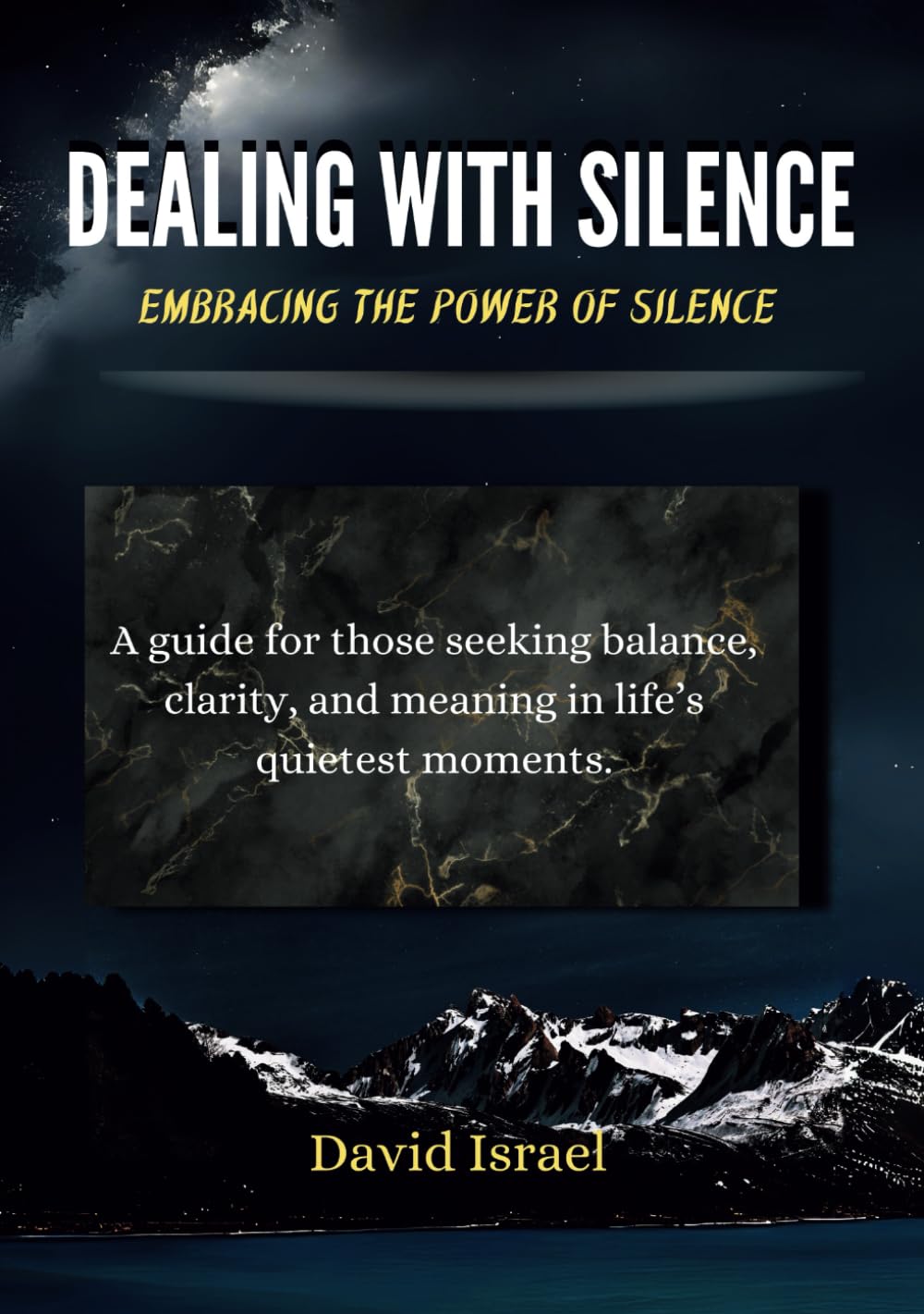 DEALING WITH SILENCE: Embracing the power of silence