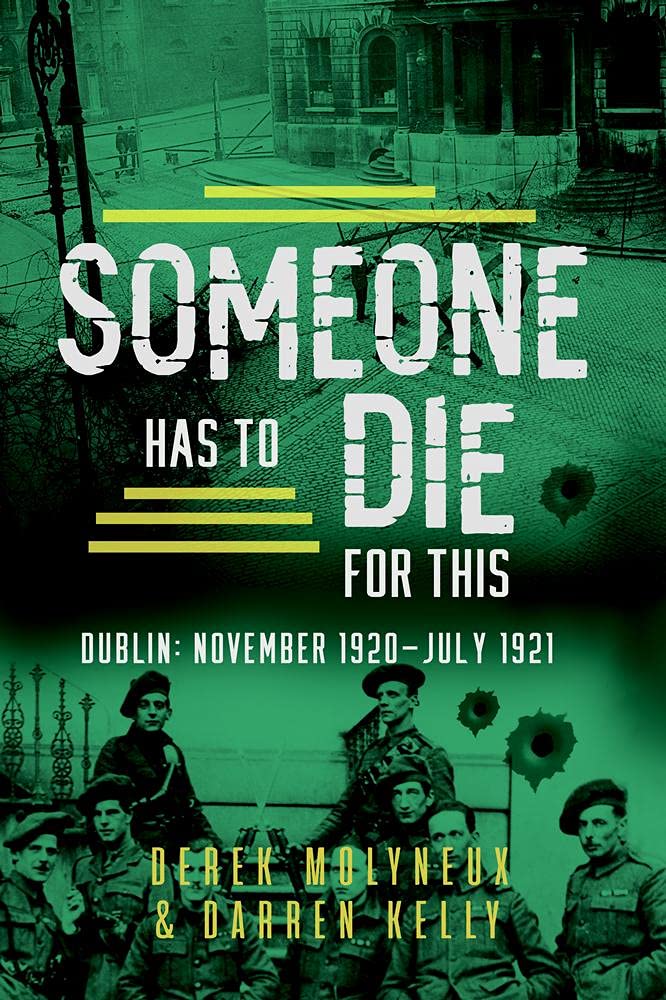 Someone Has to Die for This by Derek Molyneux, Darren Kelly - 9781781177556