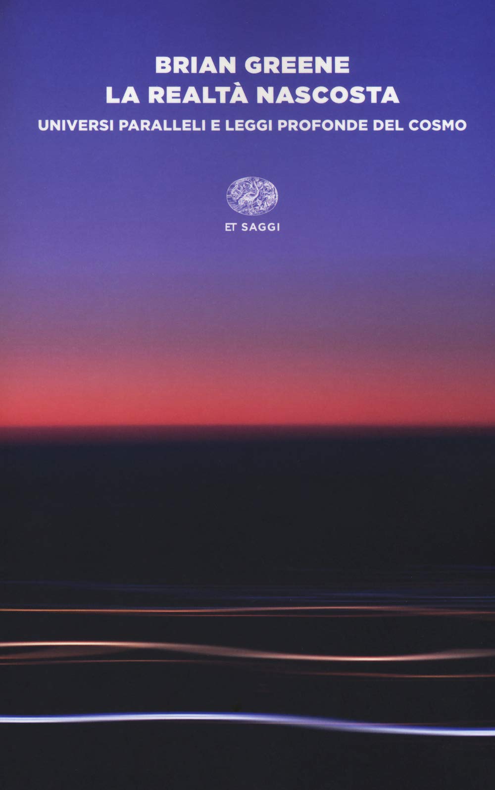 La realtà nascosta. Universi paralleli e leggi profonde del cosmo - 4