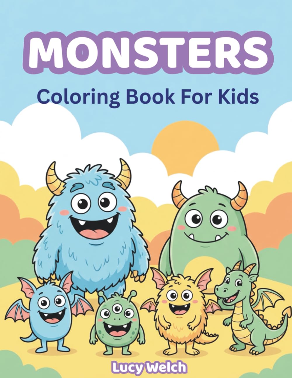 Monsters Coloring Book For Kids: Cute and Friendly Monster Coloring Pages for Boys and Girls Ages 6–10 (40 Fun and Easy Designs)