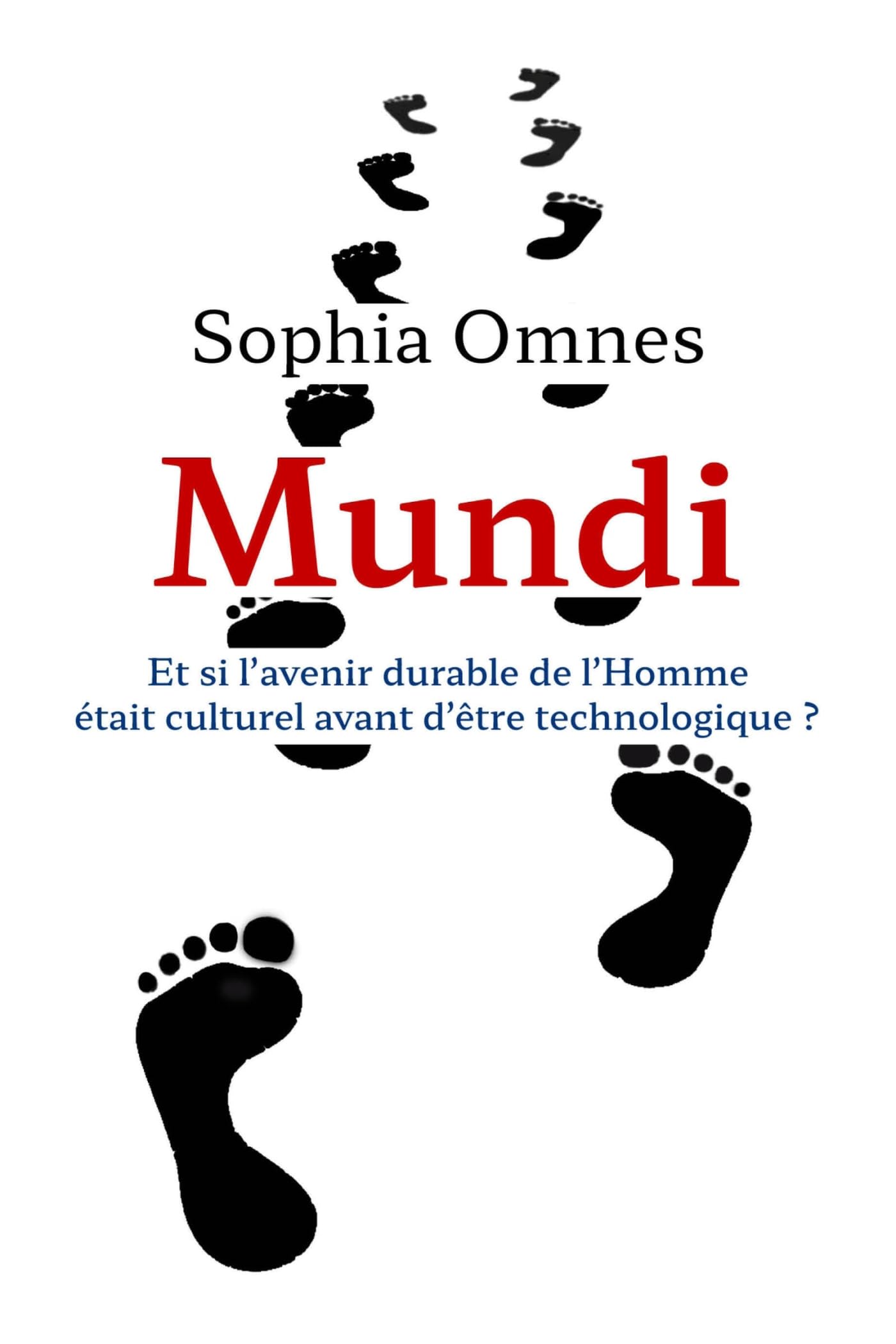 Mundi: Et si l'avenir durable de l'Homme était culturel avant d'être technologique ?