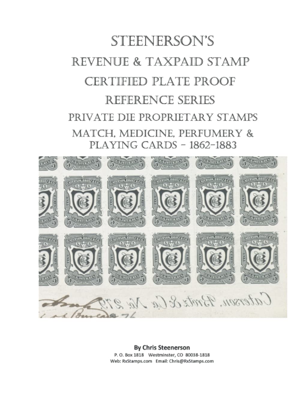 Steenerson's Revenue Taxpaid Stamp Certified Plate Proof Reference Series – Private Die Proprietary Match, Medicine, Perfumery & Playing Card Tax Stamps - Overview