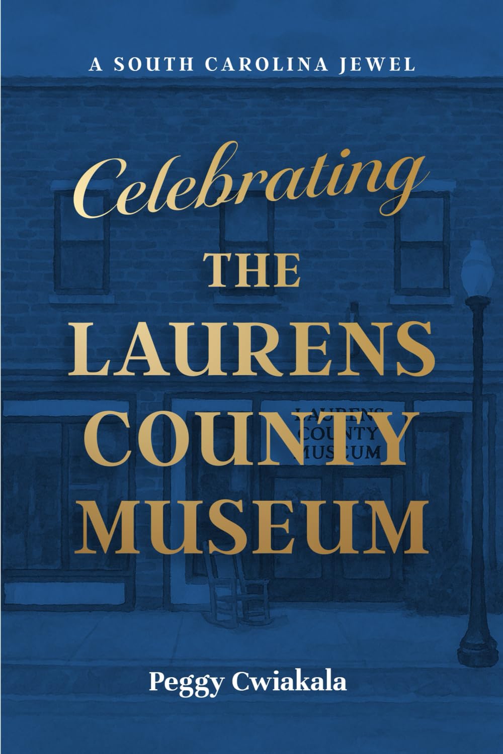A South Carolina Jewel: Celebrating the Laurens County Museum