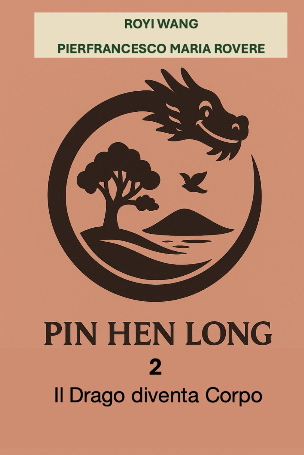 PIN HEN LONG 2 - Il Drago diventa corpo (NATUROLOGIA EPIGENETICA e Self-Caregiver)