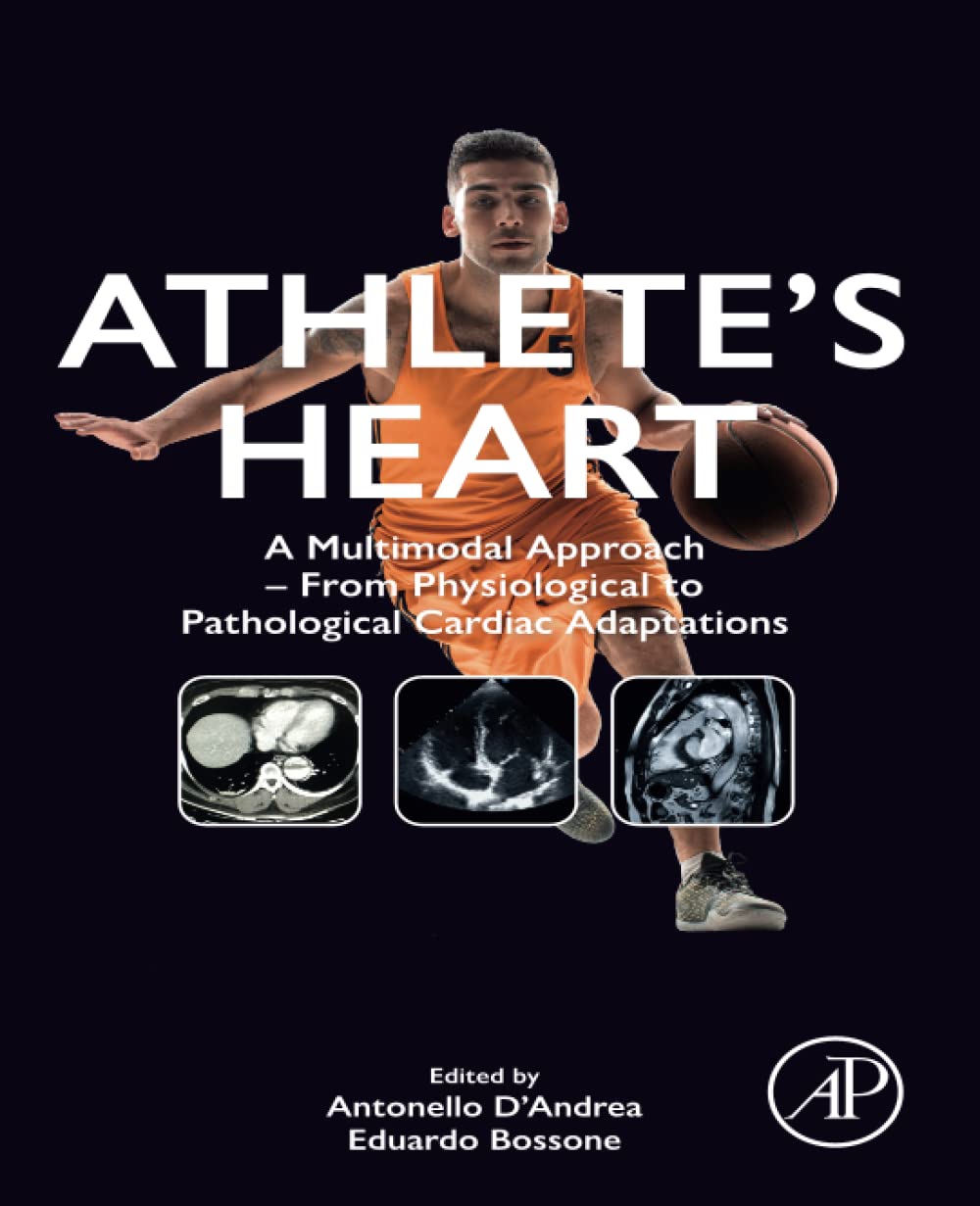 Buy Athlete’s Heart: A Multimodal Approach – From Physiological to Pathological Cardiac Adaptations — BookShops.in
