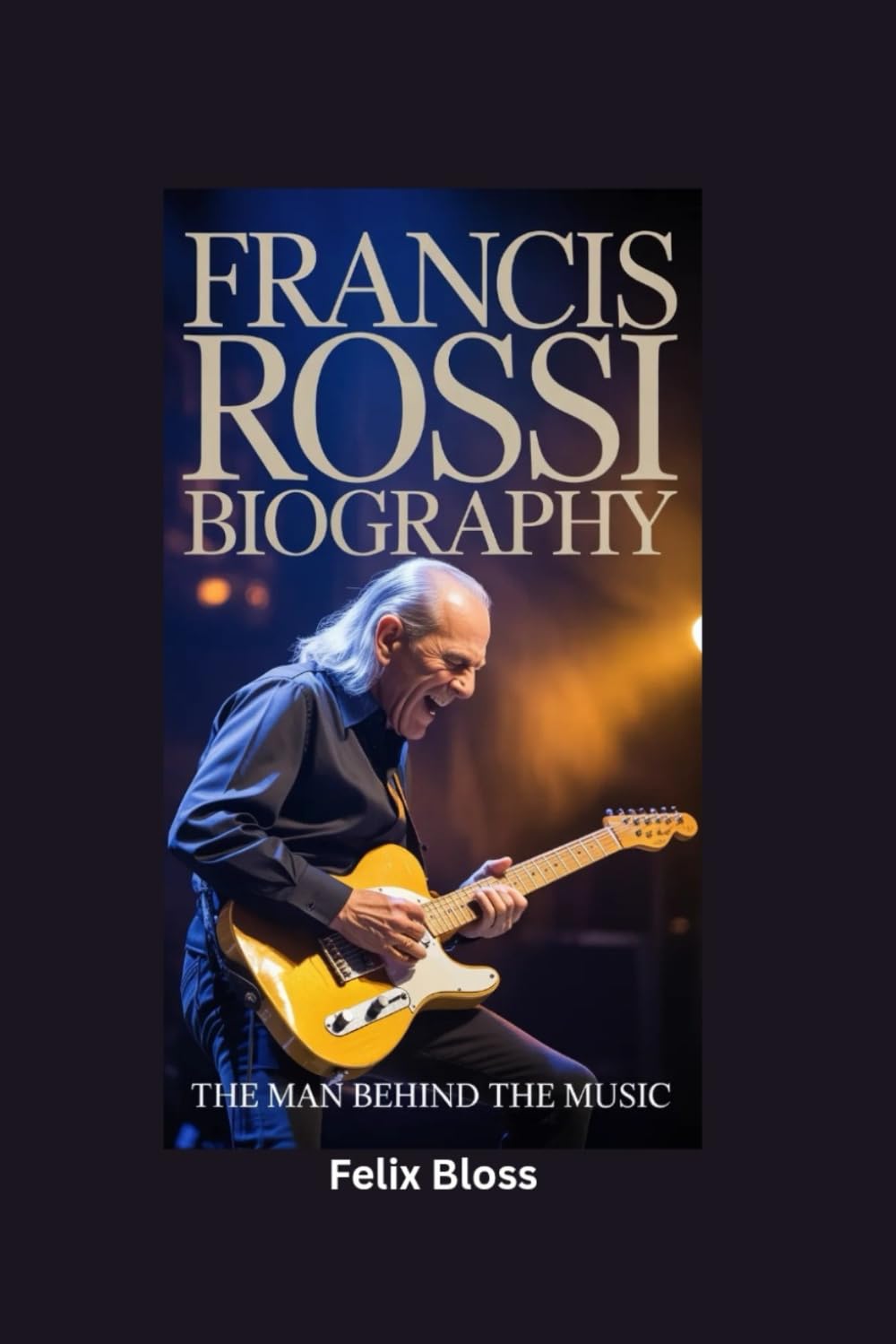 FRANCIS ROSSI BIOGRAPHY: The Man Behind the Music