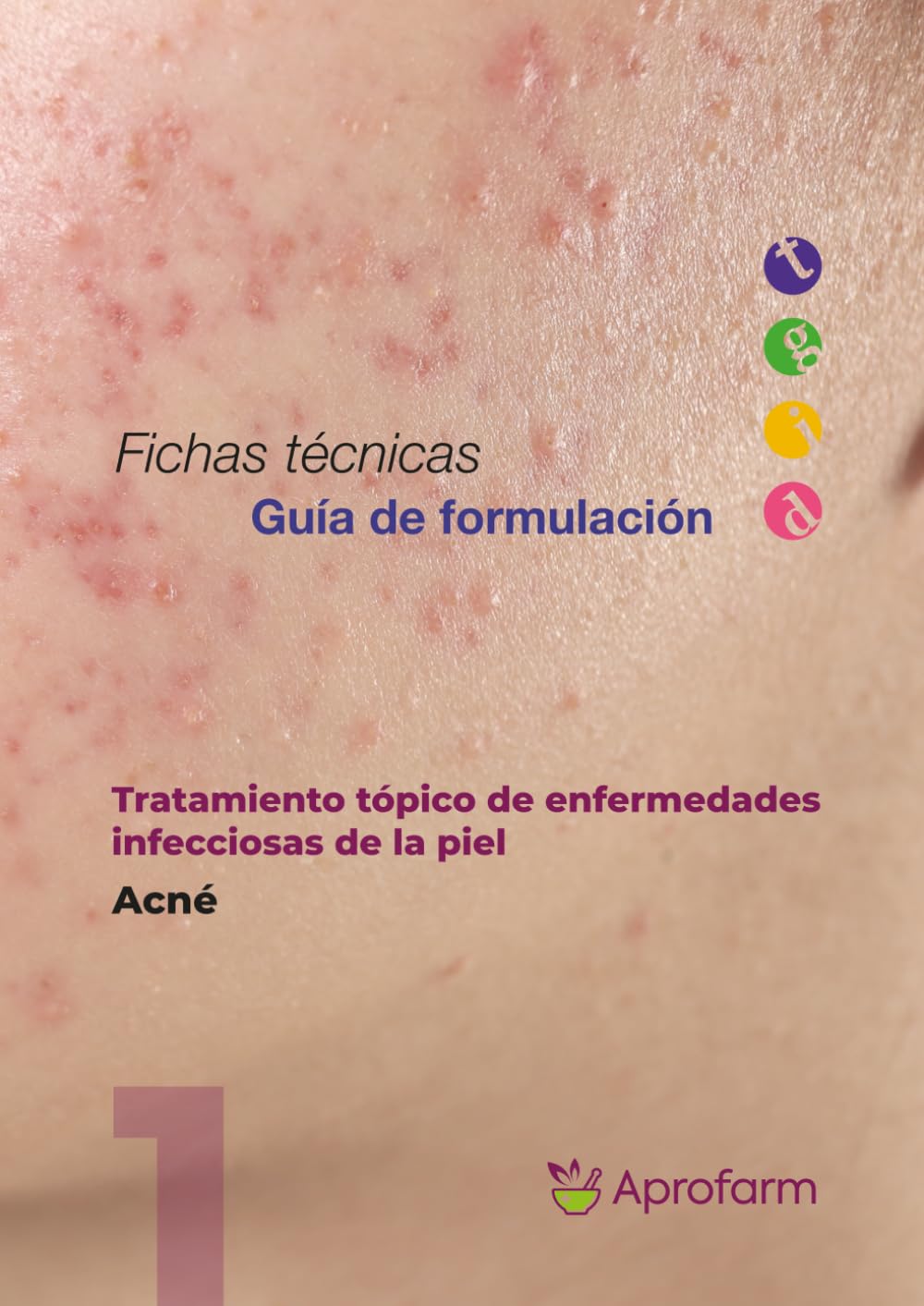 Guía de formulación: Tratamiento tópico de enfermedades infecciosas de la piel - Acné