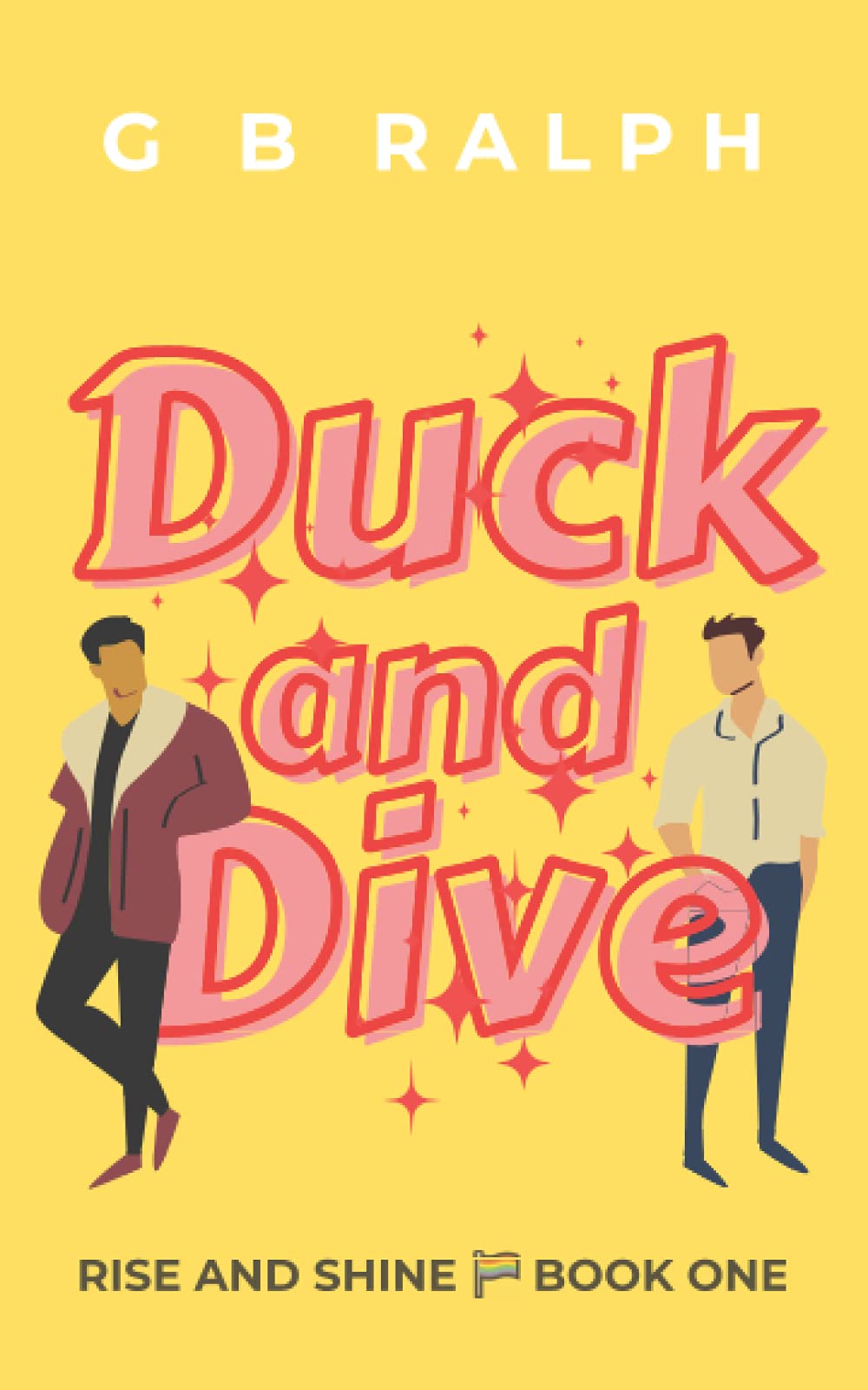 Duck and Dive: A Gay Comedy Romance: 1 (Rise and Shine)