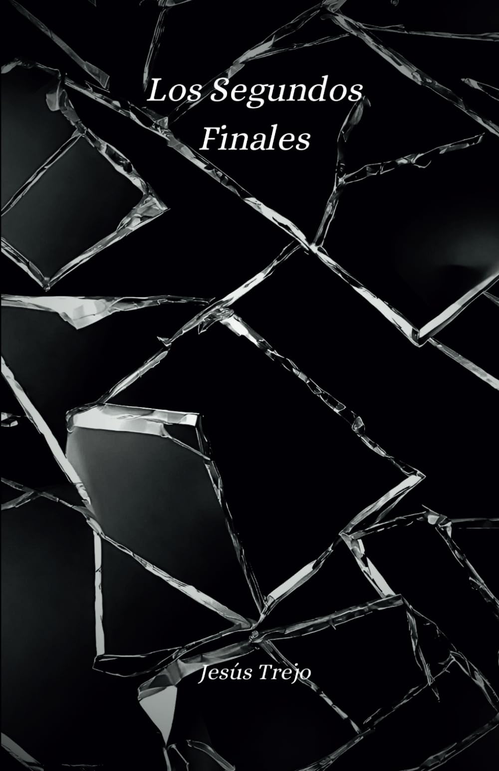 Los Segundos Finales (Los Segundos Finales: Prólogo) (Spanish Edition)