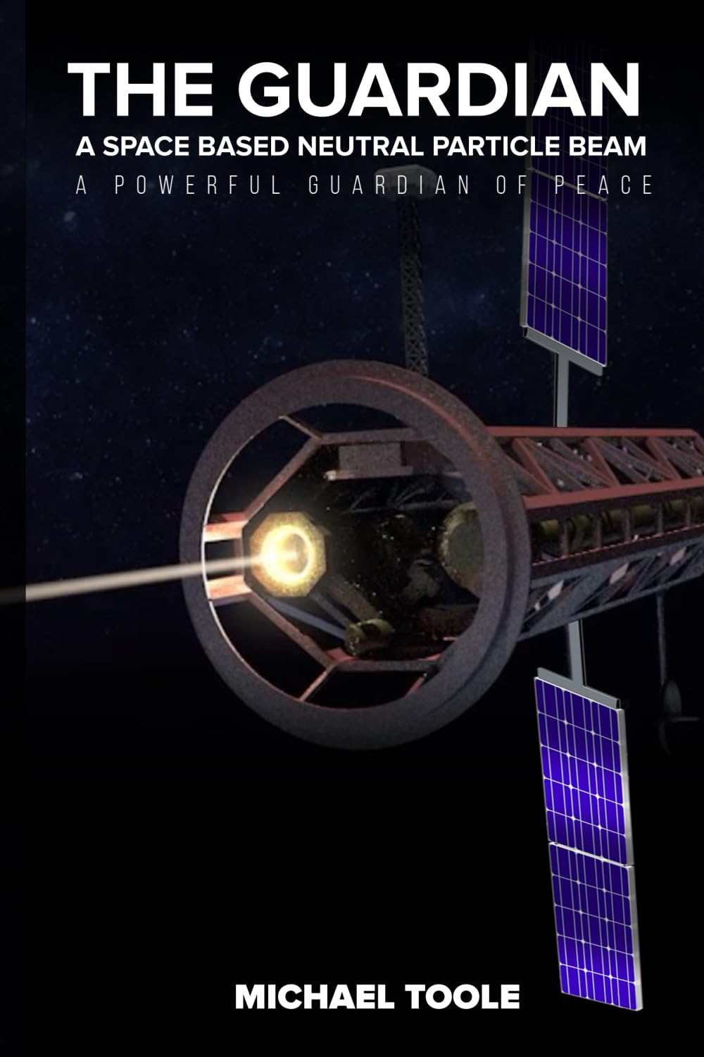 The Guardian: A Space-Based Neutral Particle Beam - A Powerful GUARDIAN of Peace