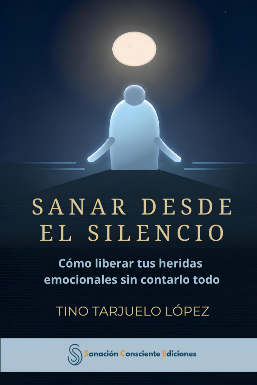 Sanar desde el silencio: Cómo liberar tus heridas emocionales sin contarlo todo