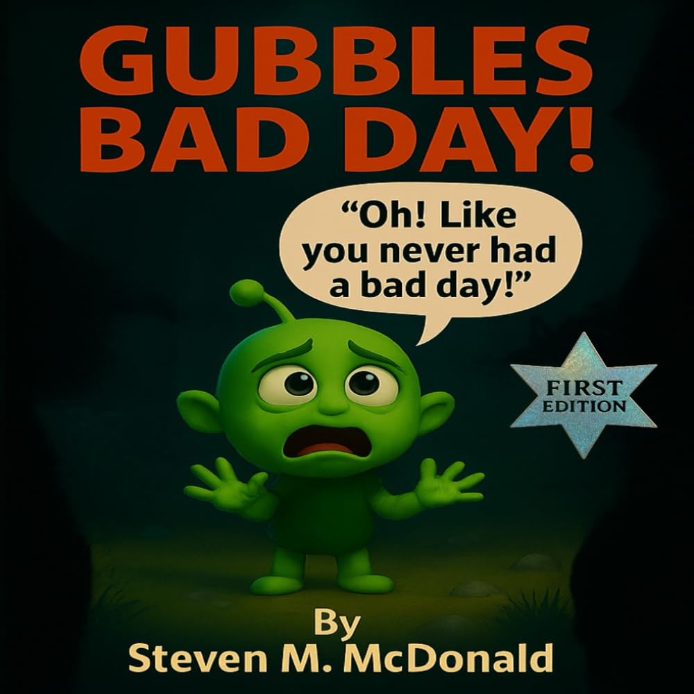 Gubbles Bad Day!: "Oh! Like you never had a bad day!"