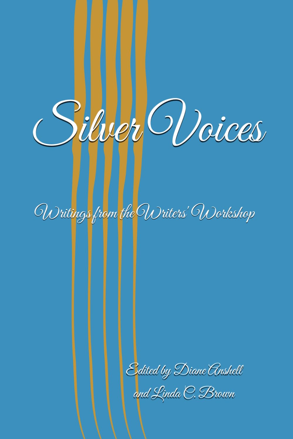 Silver Voices: Writings from the Writers’ Workshop