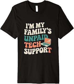 I'm My Family's Unpaid Tech Support Funny Computer Memes Premium T-Shirt