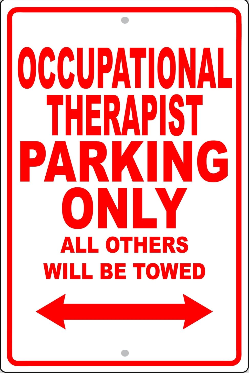 Occupational Therapist Parking Only Decor Novelty Garage Metal Sign