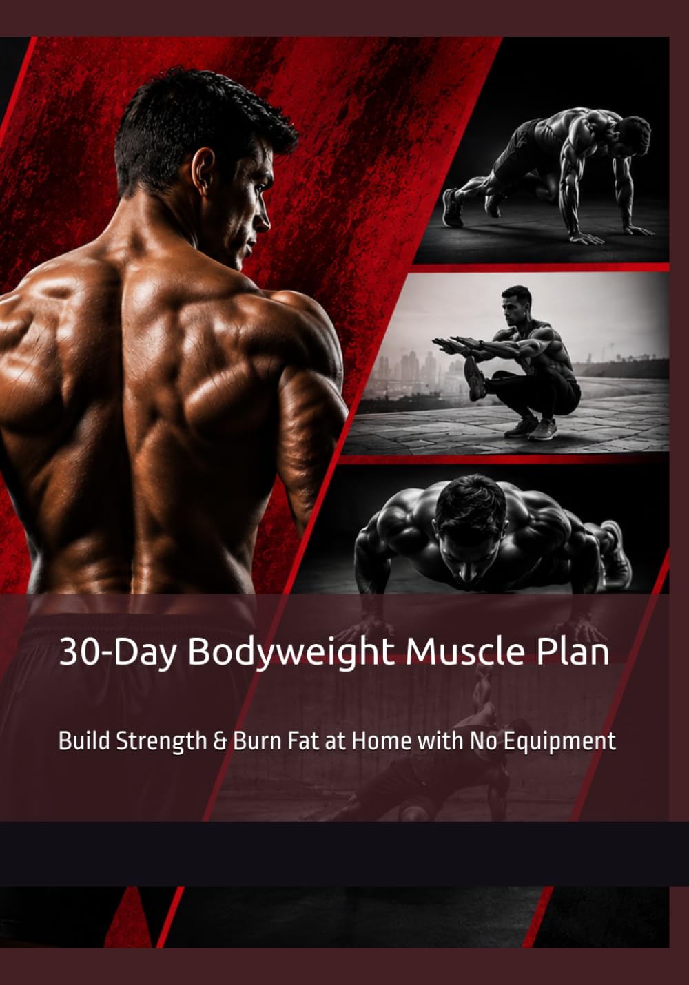 30-Day Bodyweight Muscle Plan: Build Strength & Burn Fat at Home with No Equipment
