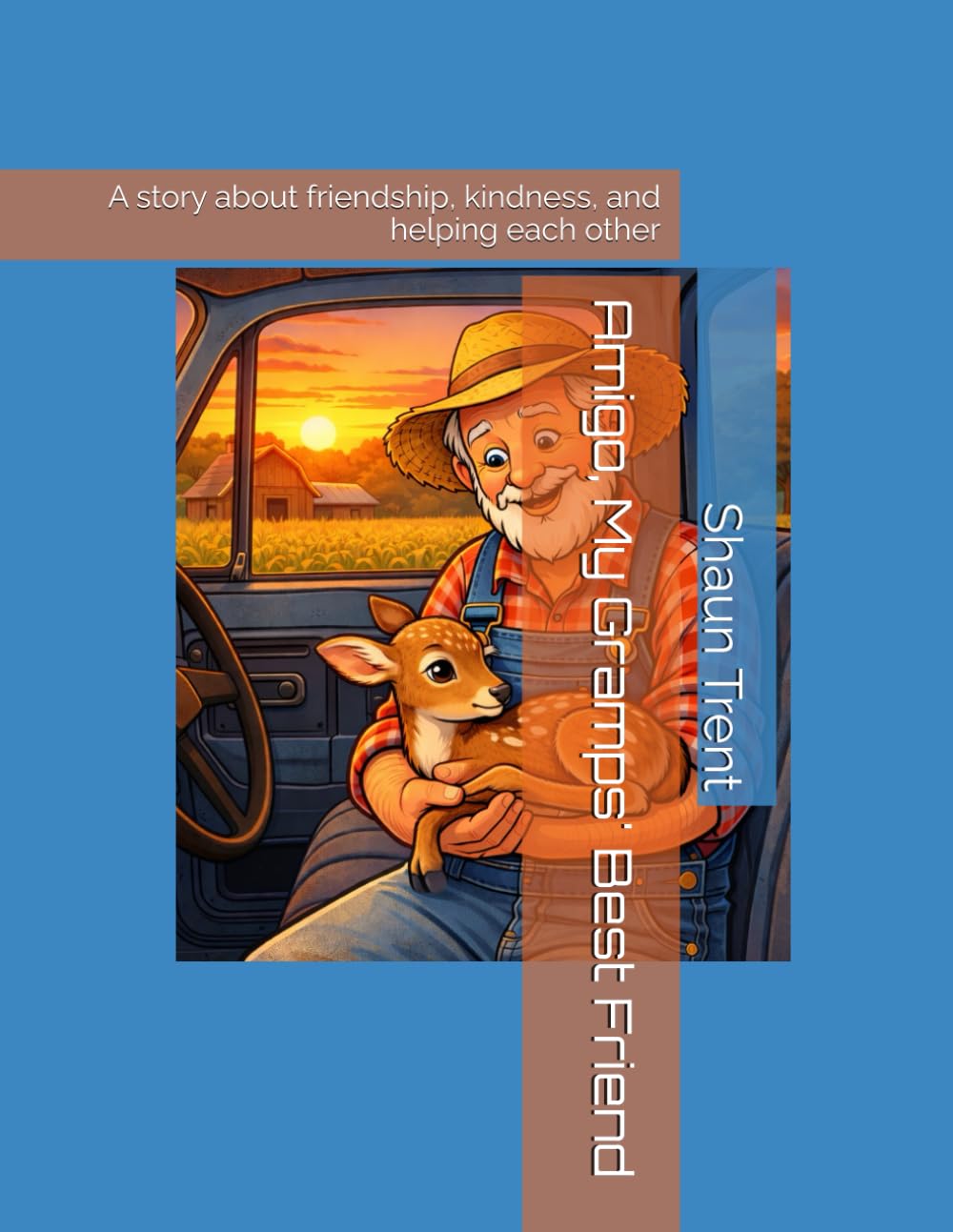Amigo, My Gramps' Best Friend: A story about friendship, kindness, and helping each other