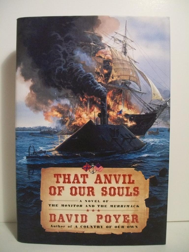 That Anvil of Our Souls: A Novel of the Monitor and the Merrimack
