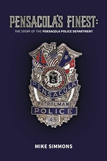 Pensacola's Finest: The Story of the Pensacola Police Department