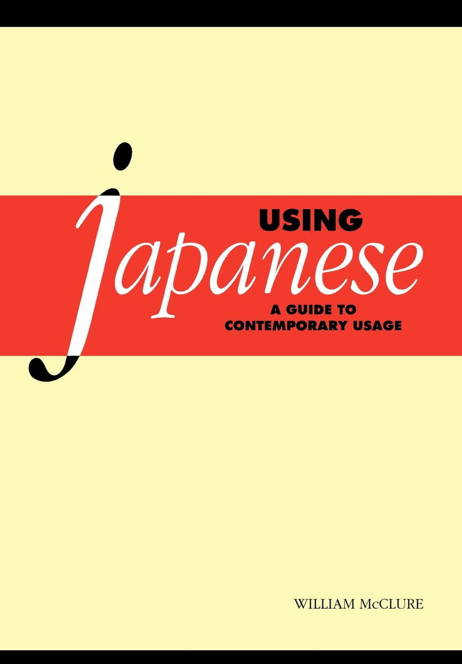 Using Japanese A Guide to Contemporary Usage McClure Paperback 9780521646147