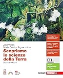  Scopriamo le scienze della Terra. Per le Scuole superiori. Con e-book. Con espansione online