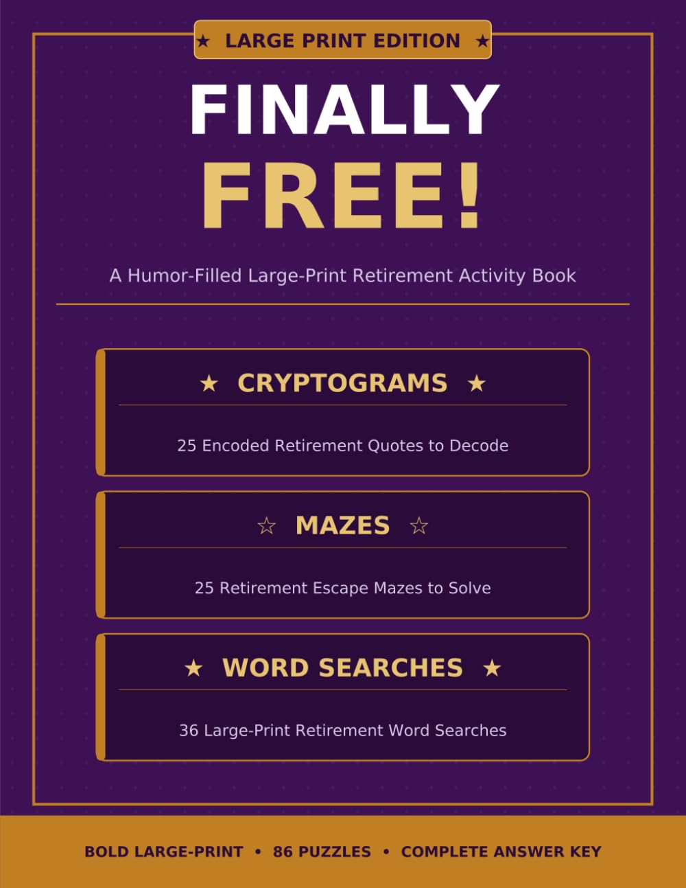 Finally Free! A Humor-Filled Large-Print Retirement Activity Book: A Humor-Filled Large-Print Retirement Activity Book