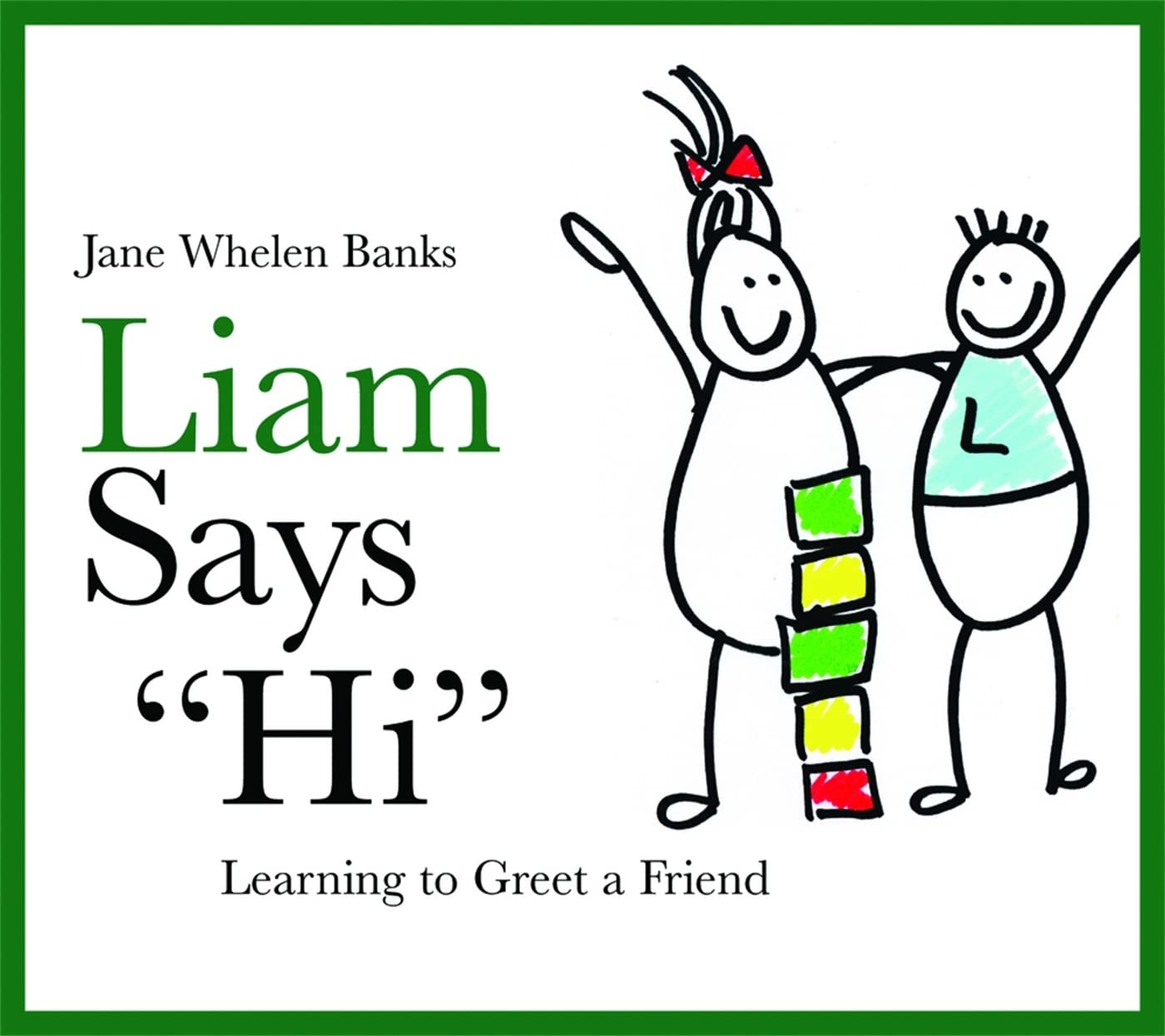 Liam Says "Hi": Learning to Greet a Friend (Lovable Liam) Hardcover – November 15, 2008